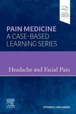 Headache and Facial Pain - Steven D. Waldman