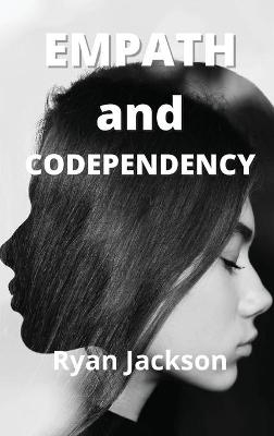 Empath and Codependency - Ryan Jackson