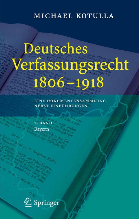 Deutsches Verfassungsrecht 1806 - 1918 - Michael Kotulla