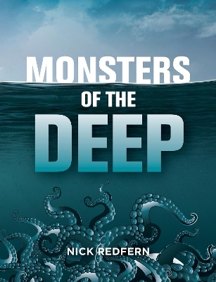 Monsters Of The Deep - Nick Redfern