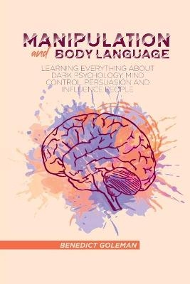 Manipulation and Body Language - Benedict Goleman