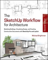 The SketchUp Workflow for Architecture - Brightman, Michael