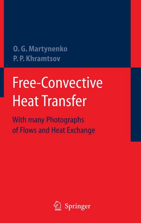 Free-Convective Heat Transfer - Oleg G. Martynenko, Pavel P. Khramtsov