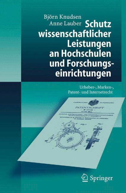 Schutz wissenschaftlicher Leistungen an Hochschulen und Forschungseinrichtungen - Björn Knudsen, Anne Lauber