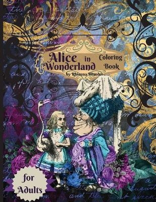 Alice in Wonderland coloring book for adults - Rhianna Blunder