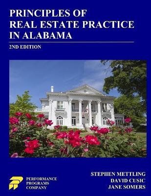 Principles of Real Estate Practice in Alabama - Stephen Mettling, David Cusic, Jane Somers