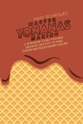 Master Yonanas Making - Mary Rodriguez