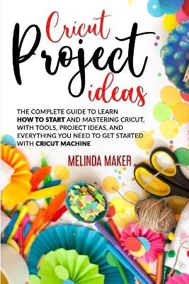 Cricut Project Ideas - Melinda Maker