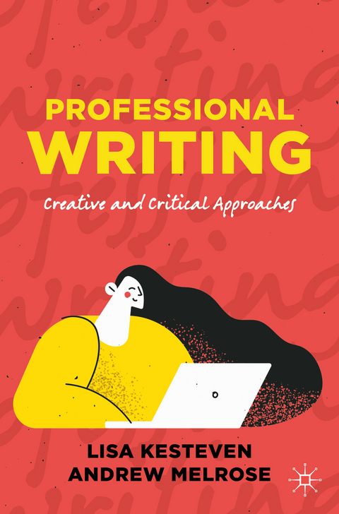 Professional Writing - Lisa Kesteven, Andrew Melrose