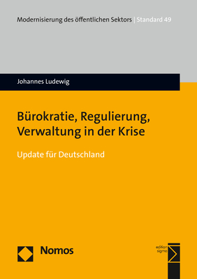 Bürokratie, Regulierung, Verwaltung in der Krise - Johannes Ludewig