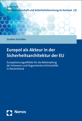 Europol als Akteur in der Sicherheitsarchitektur der EU - Gorden Schröder