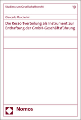 Die Ressortverteilung als Instrument zur Enthaftung der GmbH-Geschäftsführung - Giancarlo Mascherini
