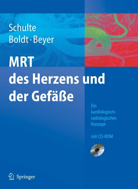 MRT des Herzens und der Gefäße -  B. Schulte,  A. Boldt,  D. Beyer