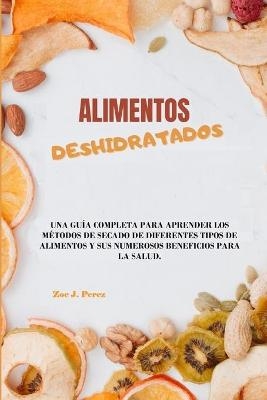 Alimentos deshidratados - Zoe J Perez