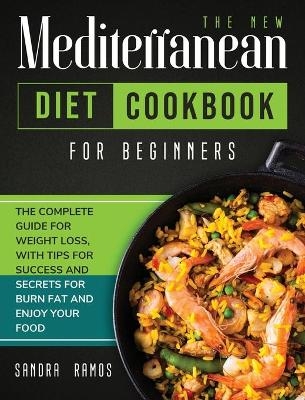 The New Mediterranean Diet Cookbook for Beginners - Sandra Ramos