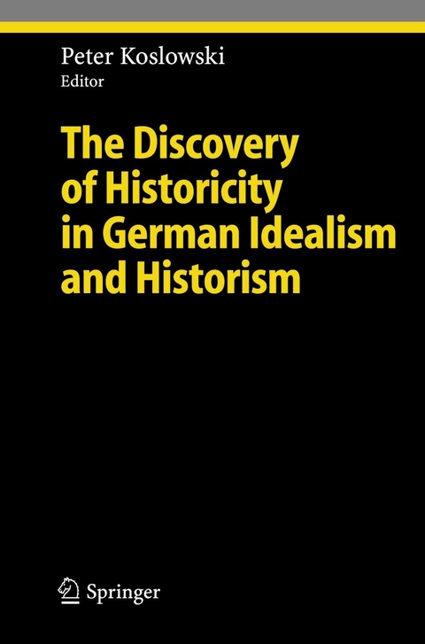 The Discovery of Historicity in German Idealism and Historism - 