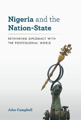 Nigeria and the Nation-State - John Campbell