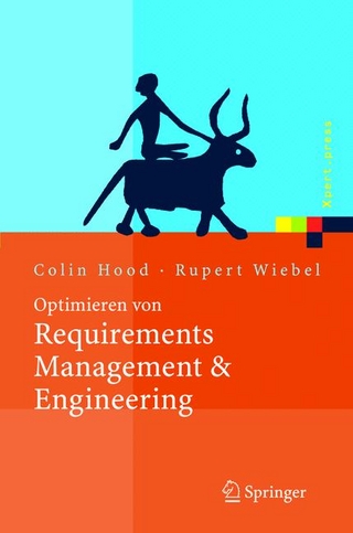 Optimieren von Requirements Management & Engineering - Colin Hood; Rupert Wiebel