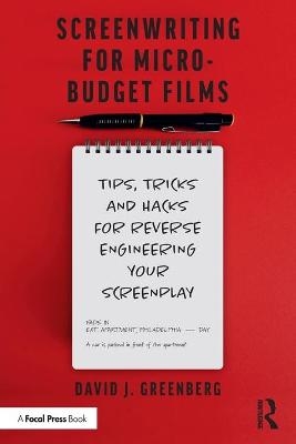 Screenwriting for Micro-Budget Films - David Greenberg