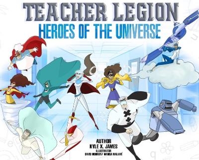Teacher Legion Heroes of the Universe - Kyle X James