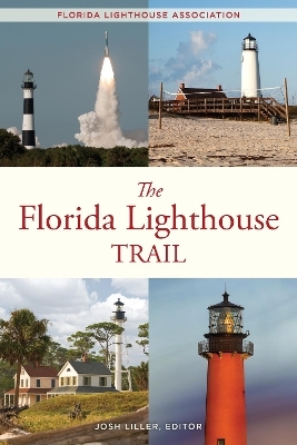 The Florida Lighthouse Trail - Josh Liller,  Florida Lighthouse Association