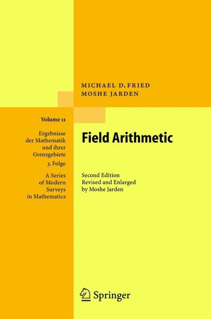 Field Arithmetic - Michael D. Fried, Moshe Jarden