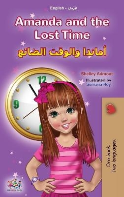 Amanda and the Lost Time (English Arabic Bilingual Book for Kids) - Shelley Admont, KidKiddos Books