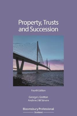 Property, Trusts and Succession - Professor George Gretton, Andrew Steven