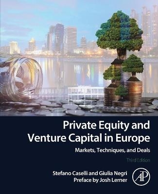 Private Equity and Venture Capital in Europe - Stefano Caselli, Giulia Negri