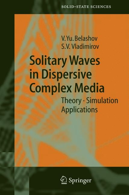 Solitary Waves in Dispersive Complex Media - Vasily Y. Belashov, Sergey V. Vladimirov