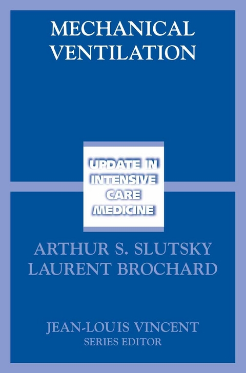 Mechanical Ventilation -  Arthur S. Slutsky,  Laurent Brochard