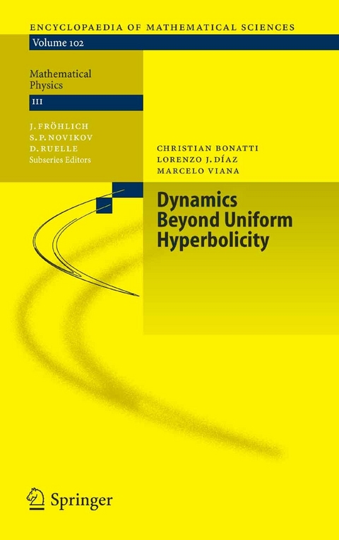 Dynamics Beyond Uniform Hyperbolicity -  Christian Bonatti,  Lorenzo J. Díaz,  Marcelo Viana