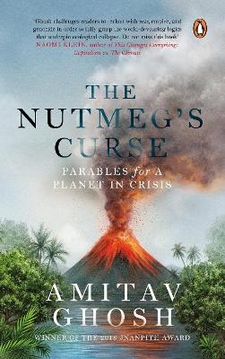 The Nutmeg's Curse - Amitav Ghosh