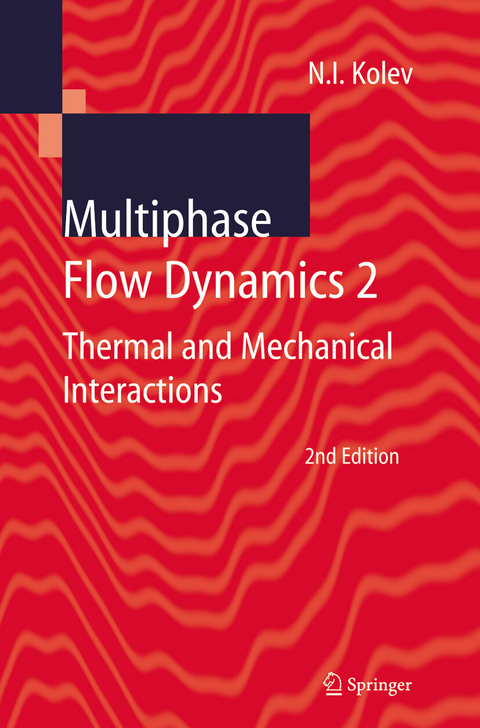 Multiphase Flow Dynamics 2 - Nikolay Ivanov Kolev