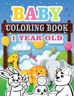 Baby Coloring Book 1 Year Old -  Jeanpaulmozart