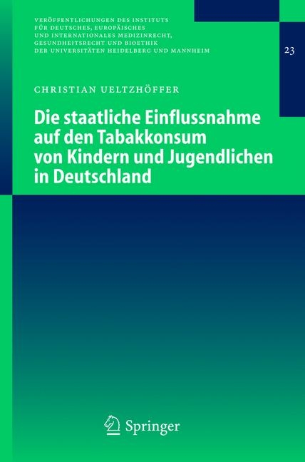 Die staatliche Einflussnahme auf den Tabakkonsum von Kindern und Jugendlichen in Deutschland - Christian Ueltzhöffer