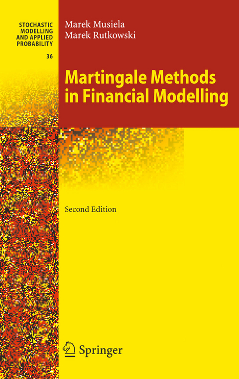 Martingale Methods in Financial Modelling -  Marek Musiela,  Marek Rutkowski