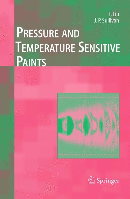 Pressure and Temperature Sensitive Paints - Tianshu Liu, John P. Sullivan