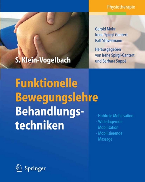 Funktionelle Bewegungslehre: Behandlungstechniken - Susanne Klein-Vogelbach, Gerold Mohr, Irene Spirgi-Gantert, Ralf Stüvermann