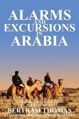 Alarms and Excursions in Arabia - Bertram Thomas