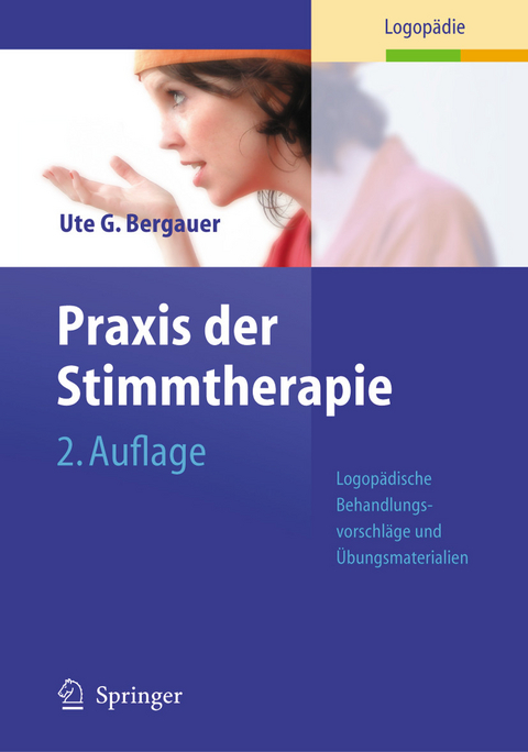Praxis der Stimmtherapie - Ute G. Bergauer
