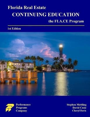 Florida Real Estate Continuing Education - Stephen Mettling, David Cusic, Cheryl Davis