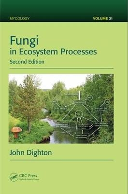 Fungi in Ecosystem Processes - John Dighton