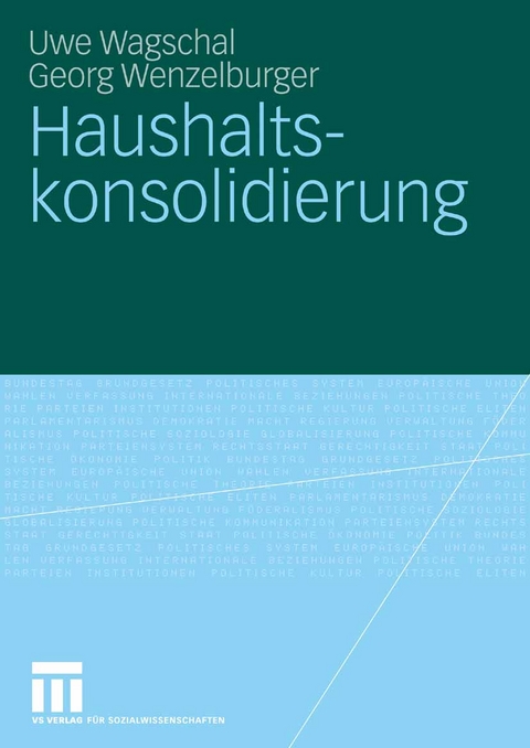 Haushaltskonsolidierung - Uwe Wagschal, Georg Wenzelburger