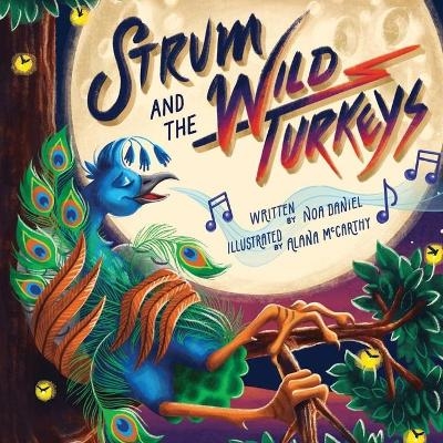 Strum and the Wild Turkeys - Noa Daniel