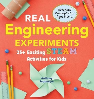 Real Engineering Experiments - Anthony Tegtmeyer