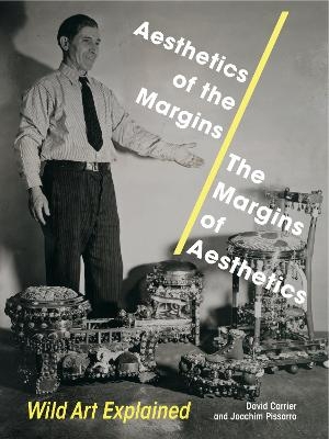 Aesthetics of the Margins / The Margins of Aesthetics - David Carrier, Joachim Pissarro