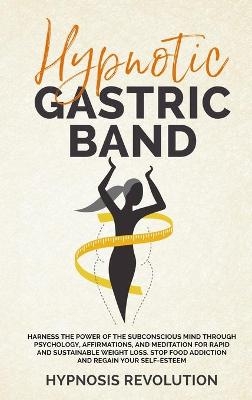 Hypnotic Gastric Band -  Hypnosis Revolution