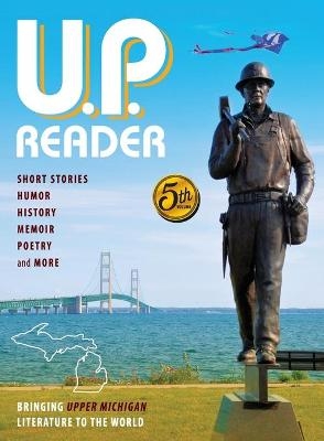 U.P. Reader -- Volume #5 - Mikel Classen, Deborah K Frontiera