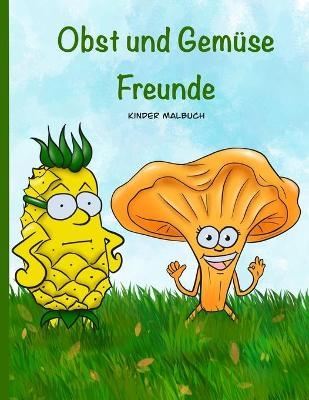 Obst und Gem�se Freunde Kinder Malbuch - Lupita Canizares